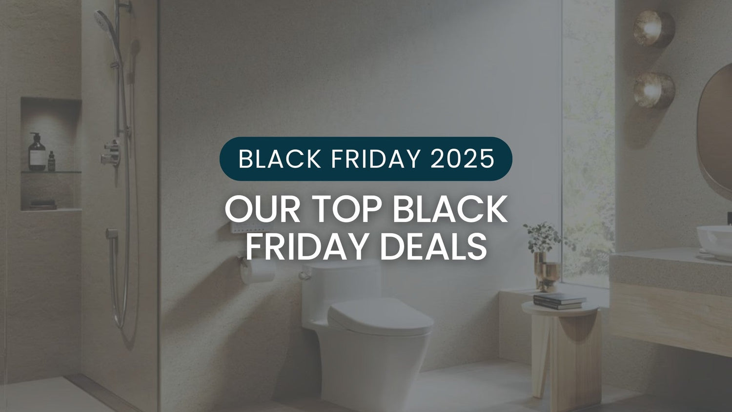 Black Friday 2025: Our Top Black Friday Deals by Plumbing Deals.