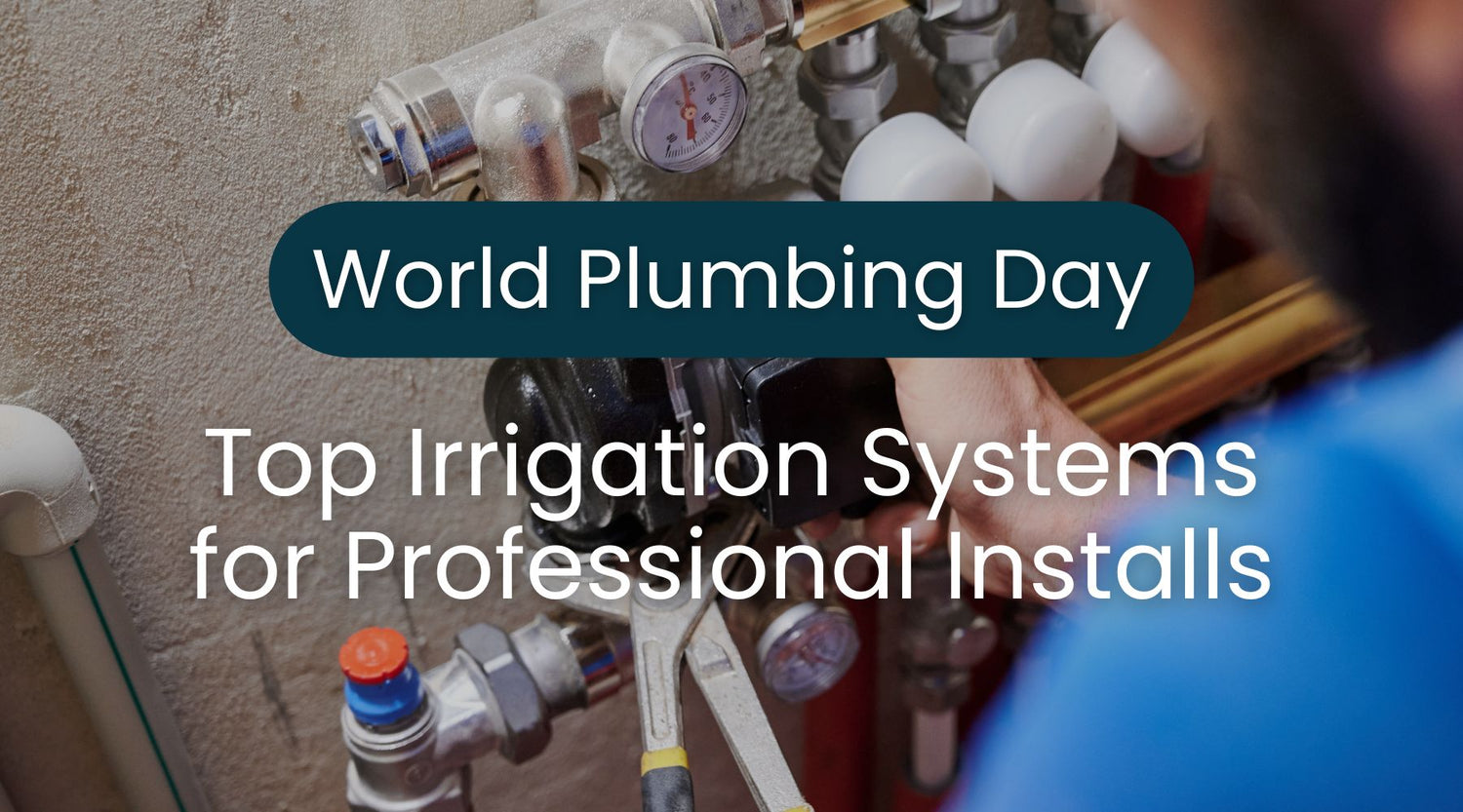 World Plumbing Day Picks: Top Irrigation Systems for Professional Installs by Plumbing Deals