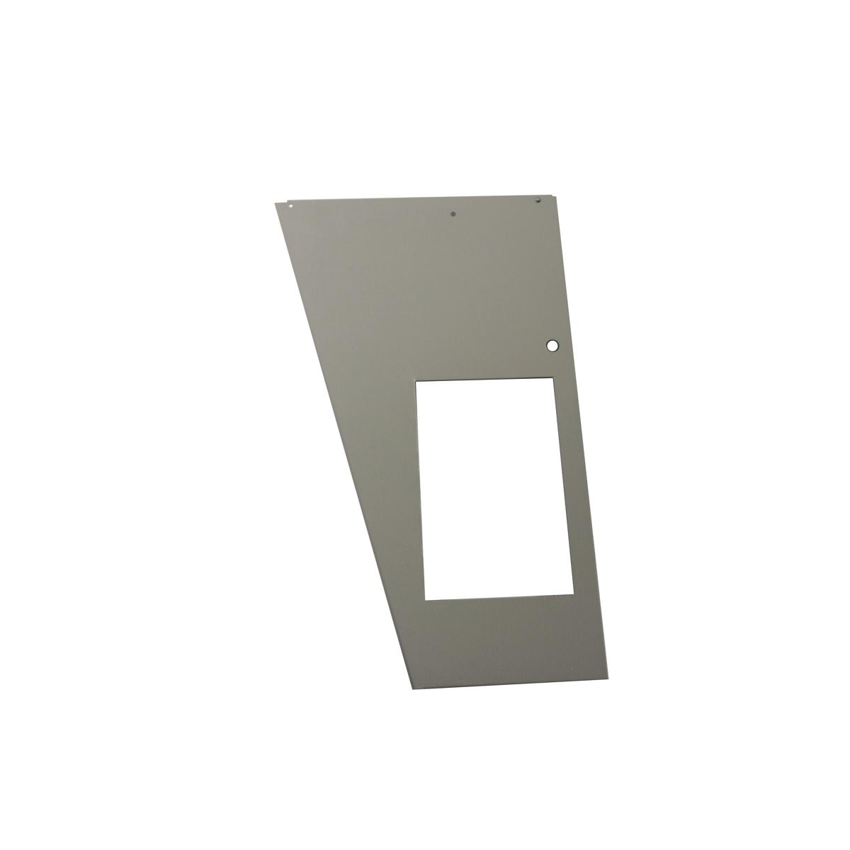 Gray angled panel with rectangular cutout and mounting hole on right side.