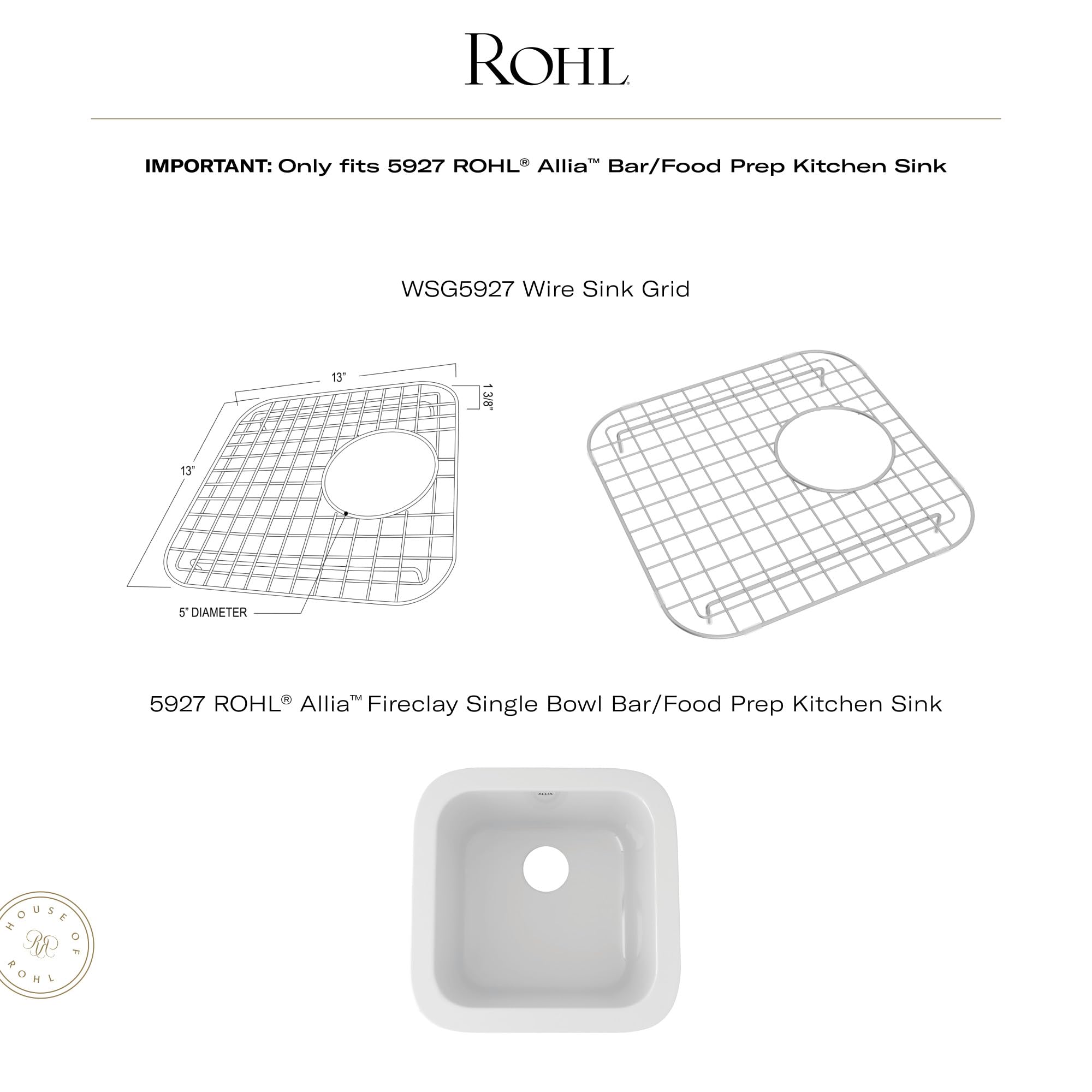 Stainless steel wire sink grid with square mesh pattern and circular drain opening for Rohl Allia 5927 sink.