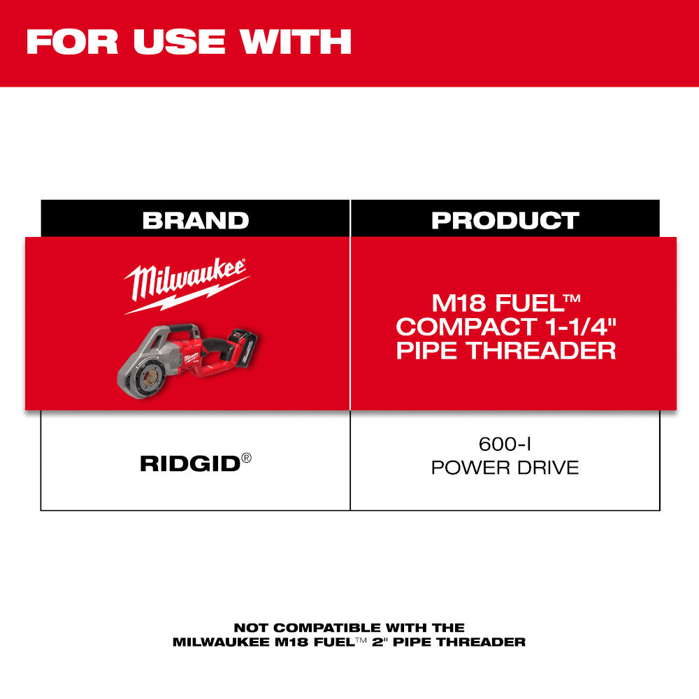 Compatibility chart showing Milwaukee and Ridgid brand logos with M18 Fuel Compact 1-1/4" Pipe Threader and 600-I Power Drive