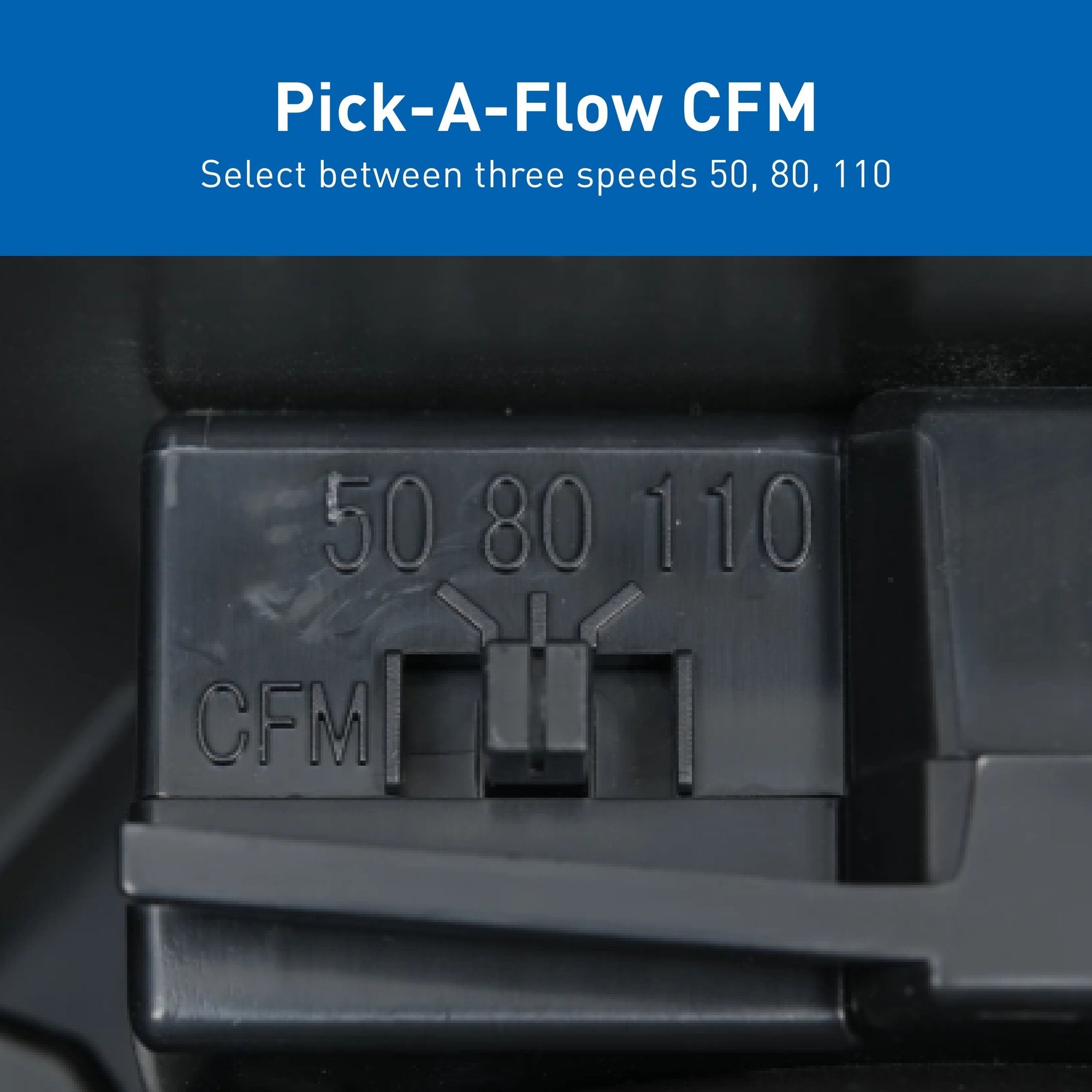 Close-up of black ceiling fan control switch with embossed "50 80 110 CFM" markings and three-position lever selector.