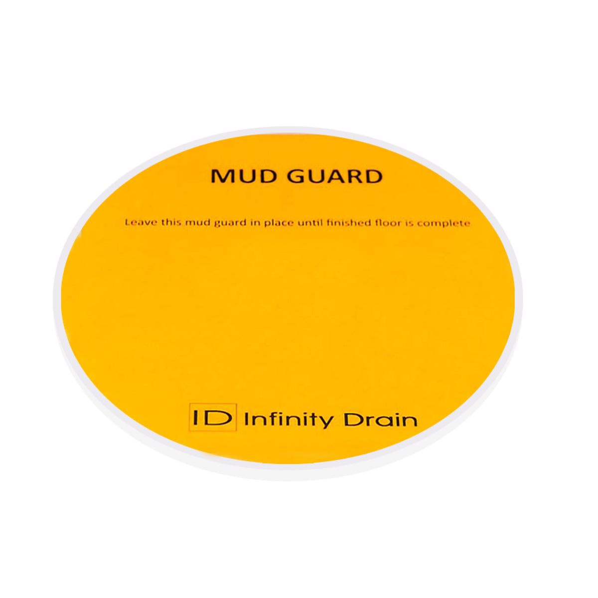 Round yellow mud guard with white border labeled "Infinity Drain" for 5-inch center drain component.